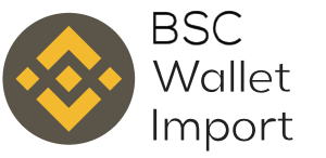 Binance Smart Chain Wallet Import