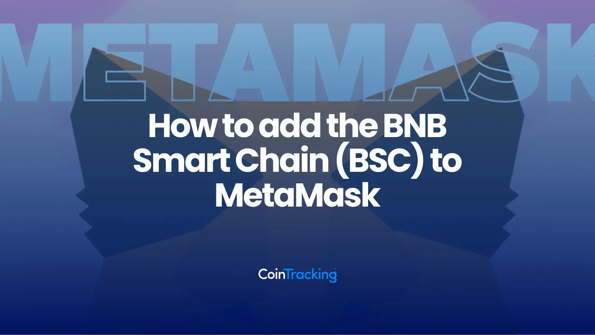 How to add the BNB Smart Chain (BSC) to MetaMask