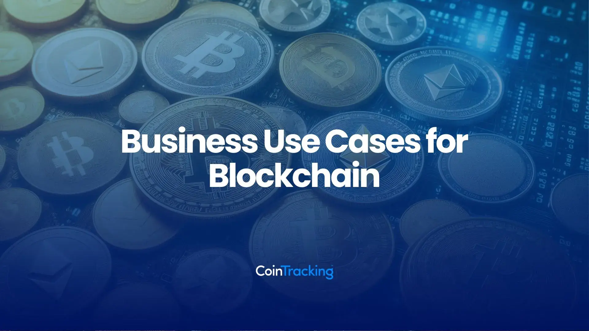 Business Use Cases for Blockchain