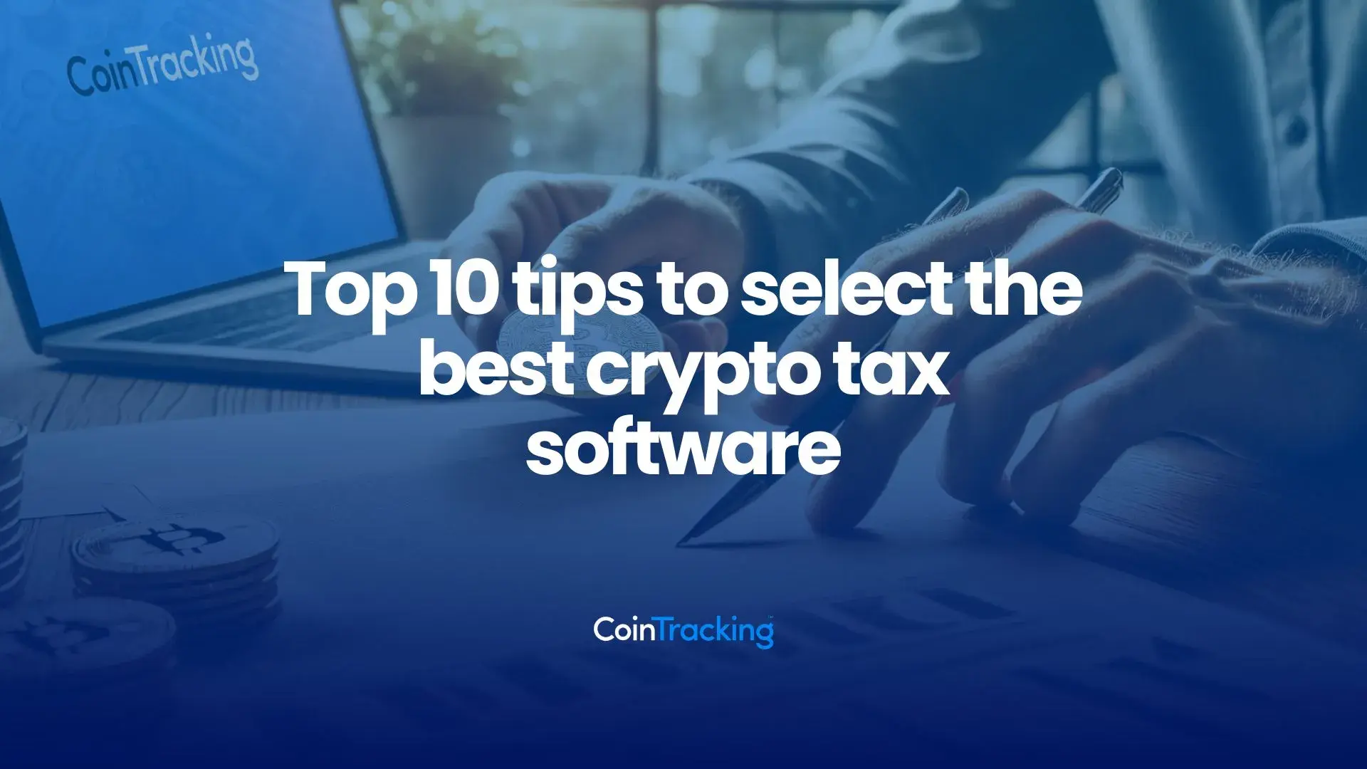 Top 10 tips to select the best crypto tax software