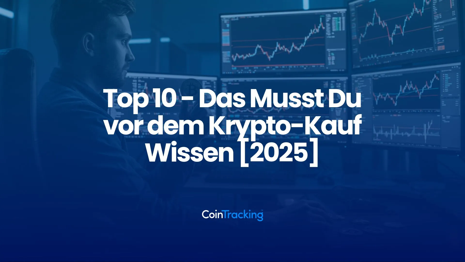 Top 10 – Das Musst Du vor dem Krypto-Kauf Wissen [2025]