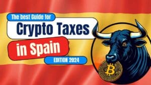 Crypto Taxes in Spain Guide